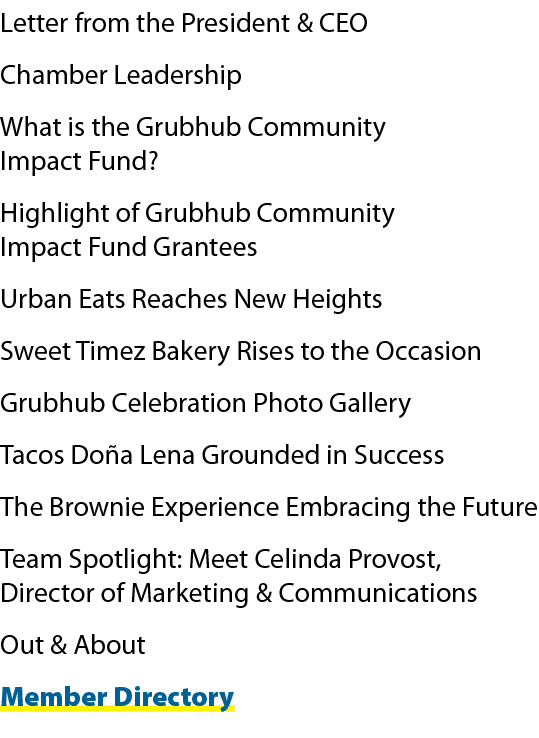 Letter from the President & CEO Chamber Leadership What is the Grubhub Community Impact Fund? Highlight of Grubhub Co...