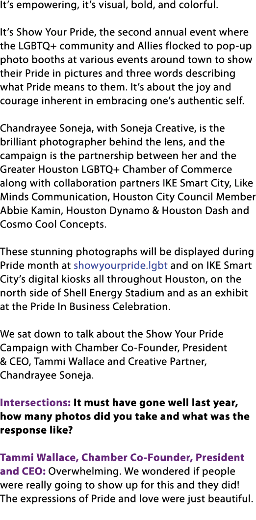 It’s empowering, it’s visual, bold, and colorful. It’s Show Your Pride, the second annual event where the LGBTQ+ comm...