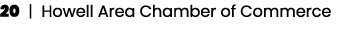 20 | Howell Area Chamber of Commerce