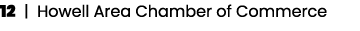 12 | Howell Area Chamber of Commerce