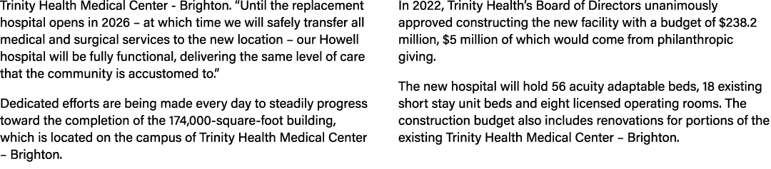 Trinity Health Medical Center Brighton. “Until the replacement hospital opens in 2026 – at which time we will safely ...