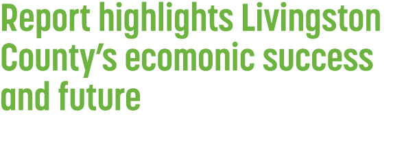Report highlights Livingston County’s ecomonic success and future