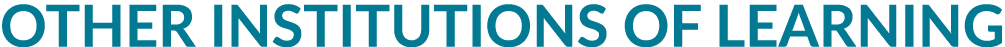 Other Institutions of Learning