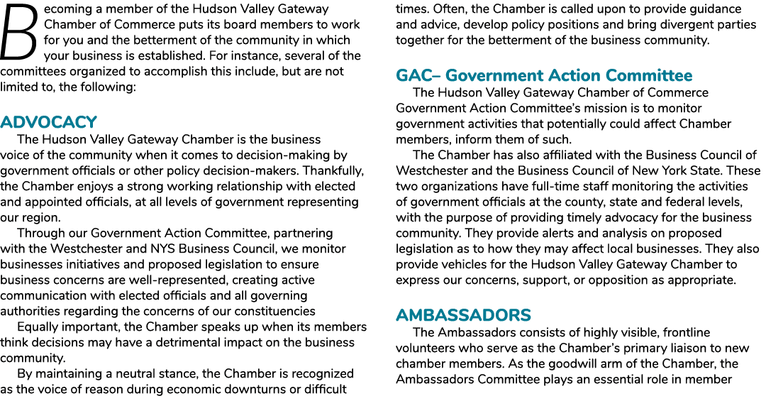 Becoming a member of the Hudson Valley Gateway Chamber of Commerce puts its board members to work for you and the bet   