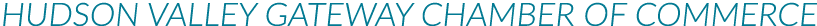 HUDSON VALLEY GATEWAY CHAMBER OF COMMERCE