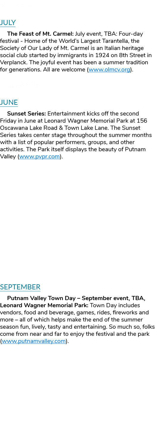 VERPLANCK JULY The Feast of Mt  Carmel: July event, TBA: Four-day festival - Home of the World s Largest Tarantella,    