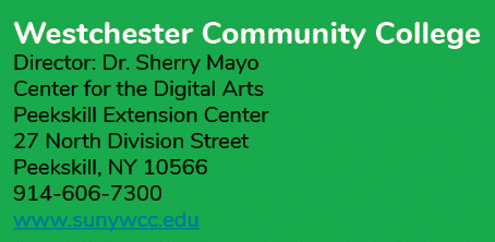 Westchester Community College Director: Dr  Sherry Mayo Center for the Digital Arts Peekskill Extension Center 27 Nor   