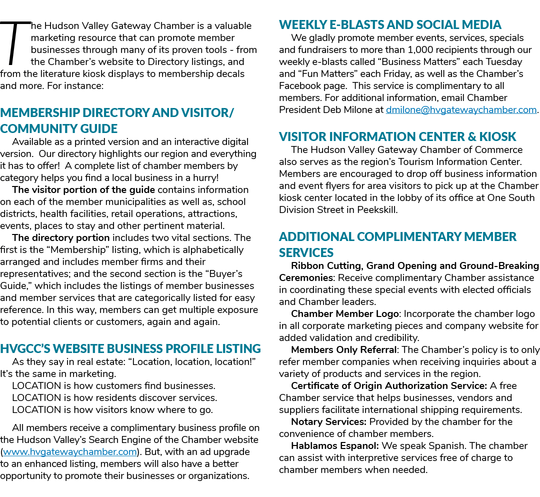 The Hudson Valley Gateway Chamber is a valuable marketing resource that can promote member businesses through many of   