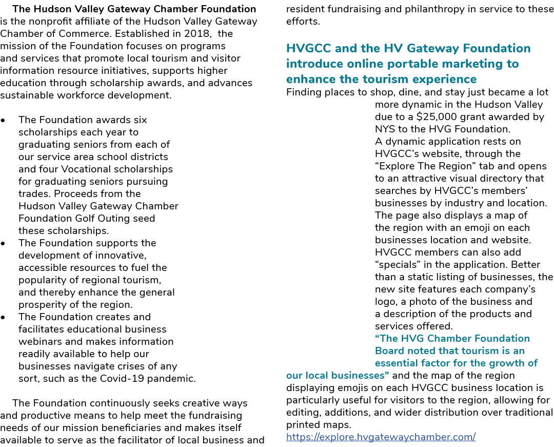 The Hudson Valley Gateway Chamber Foundation is the nonprofit affiliate of the Hudson Valley Gateway Chamber of Comme...