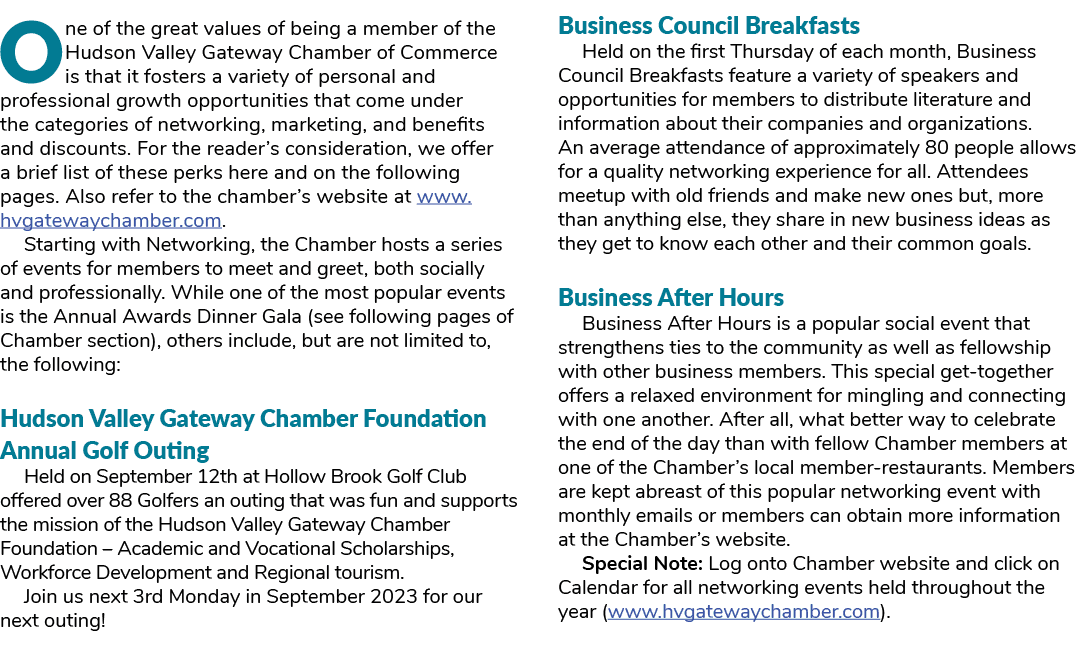 One of the great values of being a member of the Hudson Valley Gateway Chamber of Commerce is that it fosters a varie...