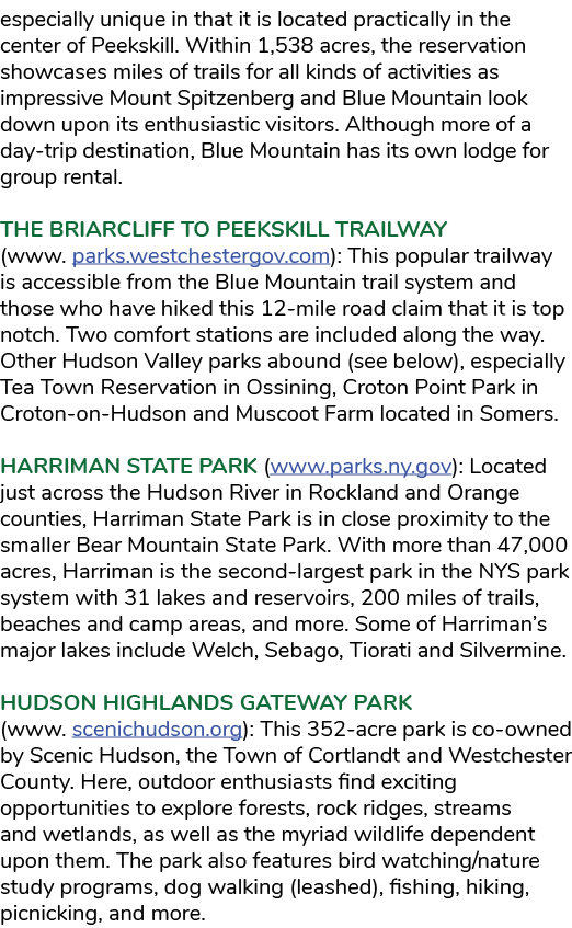especially unique in that it is located practically in the center of Peekskill. Within 1,538 acres, the reservation s...