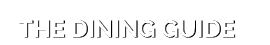 THE DINING GUIDE