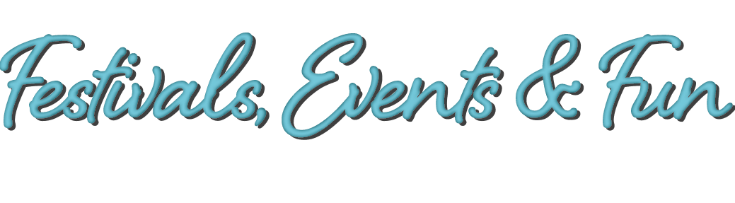 Festivals, Events & Fun