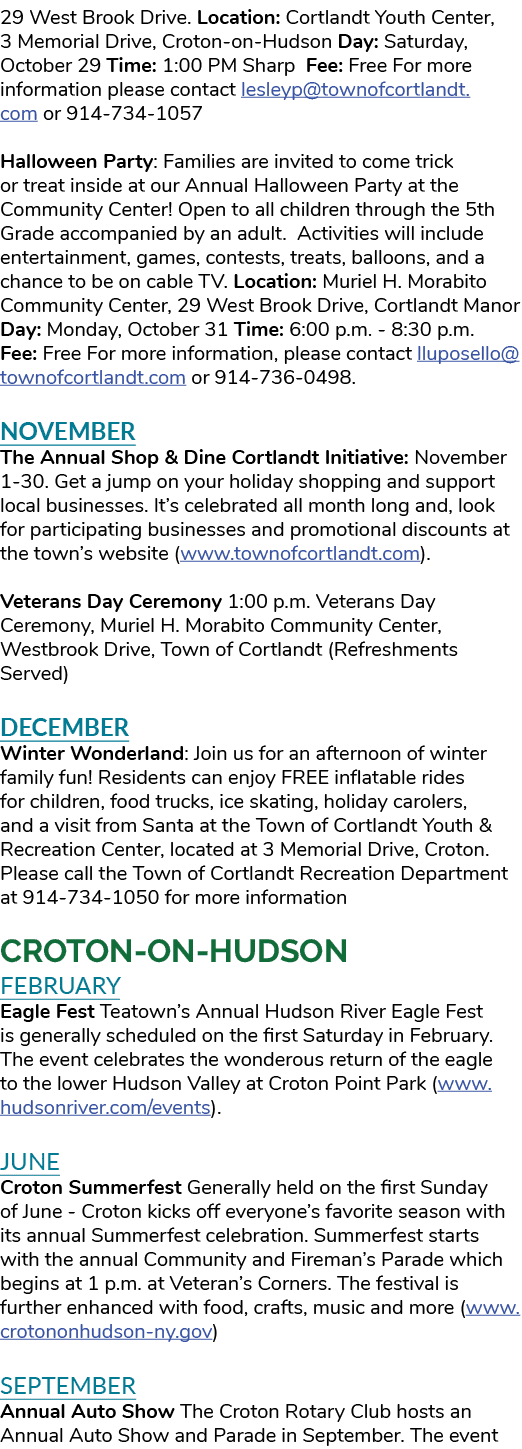 29 West Brook Drive. Location: Cortlandt Youth Center, 3 Memorial Drive, Croton‐on‐Hudson Day: Saturday, October 29 T...