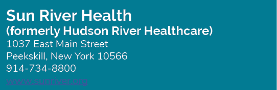 Sun River Health (formerly Hudson River Healthcare) 1037 East Main Street Peekskill, New York 10566 914 734 8800 www....
