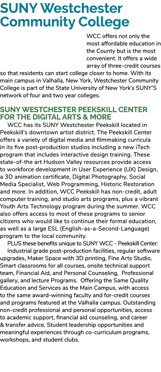 SUNY Westchester Community College WCC offers not only the most affordable education in the County but is the most co...