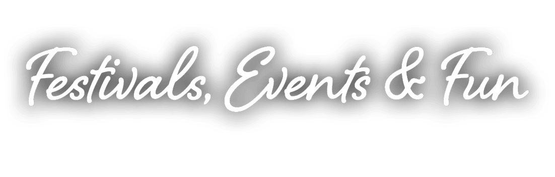 Festivals, Events & Fun