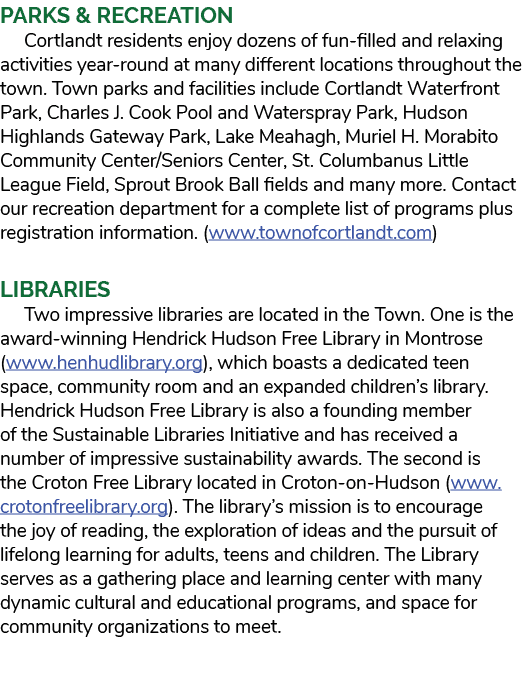 Parks & Recreation Cortlandt residents enjoy dozens of fun filled and relaxing activities year round at many differen...