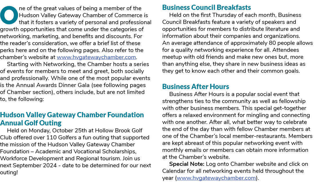 One of the great values of being a member of the Hudson Valley Gateway Chamber of Commerce is that it fosters a varie...