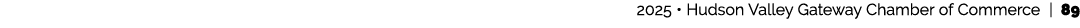  2025 • Hudson Valley Gateway Chamber of Commerce | 89