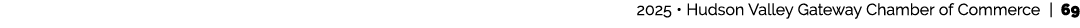  2025 • Hudson Valley Gateway Chamber of Commerce | 69