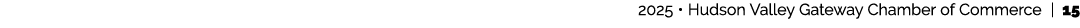  2025 • Hudson Valley Gateway Chamber of Commerce | 15