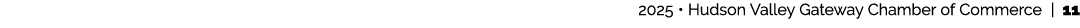  2025 • Hudson Valley Gateway Chamber of Commerce | 11