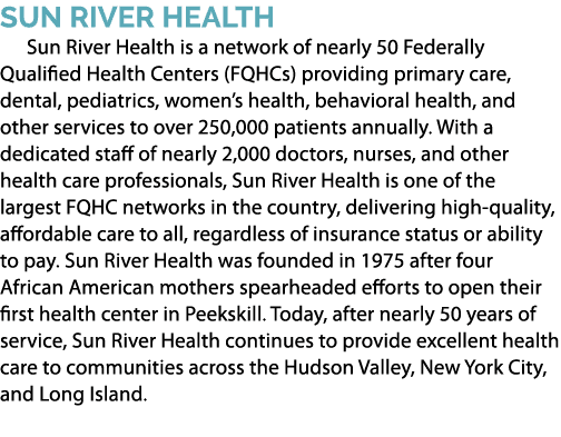 Sun River Health Sun River Health is a network of nearly 50 Federally Qualified Health Centers (FQHCs) providing prim...
