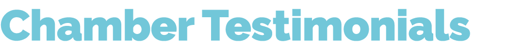 Chamber Testimonials