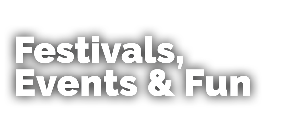 Festivals, Events & Fun