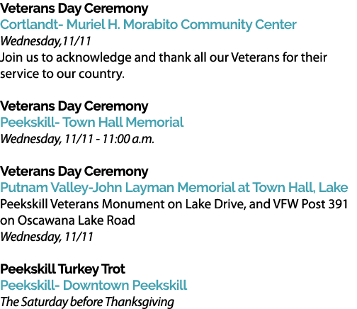 Veterans Day Ceremony Cortlandt Muriel H. Morabito Community Center Wednesday,11/11 Join us to acknowledge and thank ...