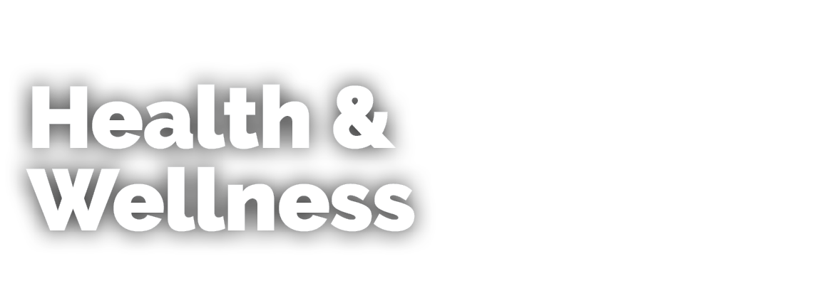 Health & Wellness