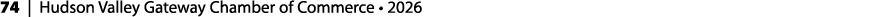 74 | Hudson Valley Gateway Chamber of Commerce • 2026 
