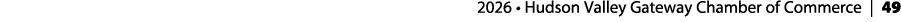  2026 • Hudson Valley Gateway Chamber of Commerce | 49