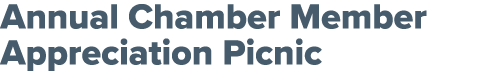 Annual Chamber Member Appreciation Picnic