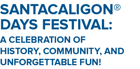 SantaCaliGon® Days Festival: A Celebration of History, Community, and Unforgettable Fun!