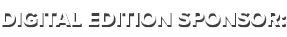 Digital Edition Sponsor:
