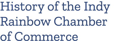 History of the Indy Rainbow Chamber of Commerce