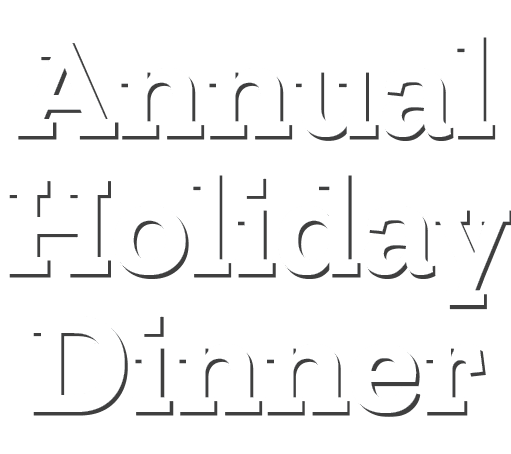 Annual Holiday Dinner 