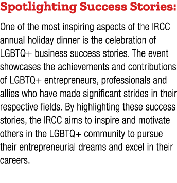 Spotlighting Success Stories: One of the most inspiring aspects of the IRCC annual holiday dinner is the celebration ...