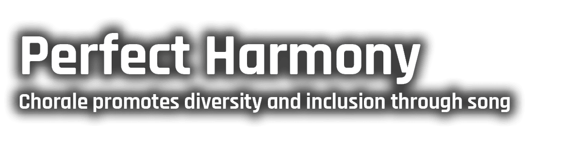Perfect Harmony Chorale promotes diversity and inclusion through song 