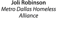 Joli Robinson Metro Dallas Homeless Alliance 