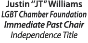 Justin ‘’JT’’ Williams LGBT Chamber Foundation Immediate Past Chair Independence Title