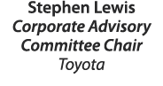 Stephen Lewis Corporate Advisory Committee Chair Toyota 