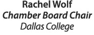 Rachel Wolf Chamber Board Chair Dallas College 