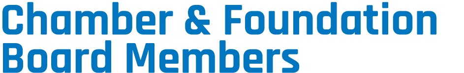Chamber & Foundation Board Members