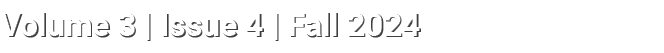 Volume 3 | Issue 4 | Fall 2024
