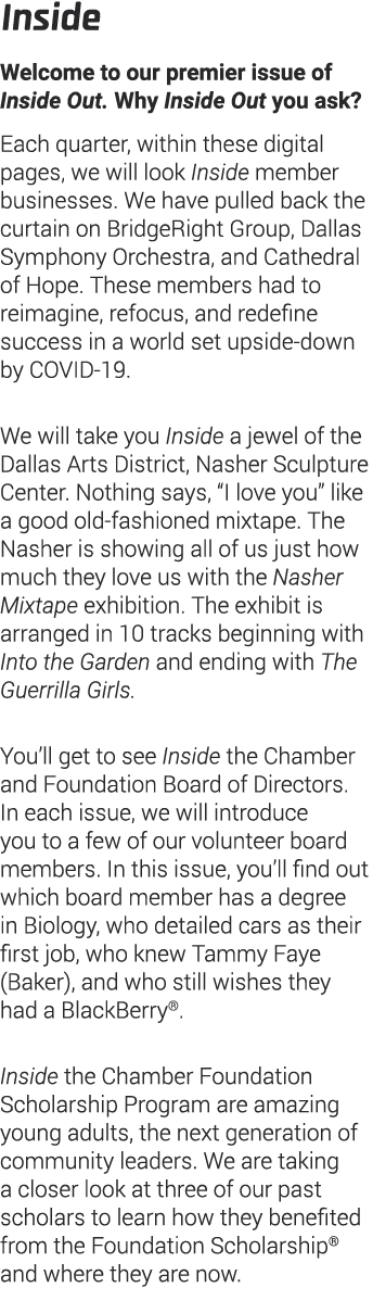 Inside Welcome to our premier issue of Inside Out  Why Inside Out you ask  Each quarter, within these digital pages,    
