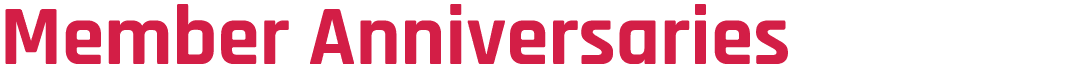 Member Anniversaries