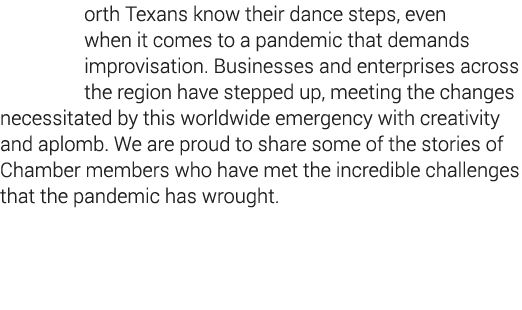 orth Texans know their dance steps, even when it comes to a pandemic that demands improvisation  Businesses and enter   